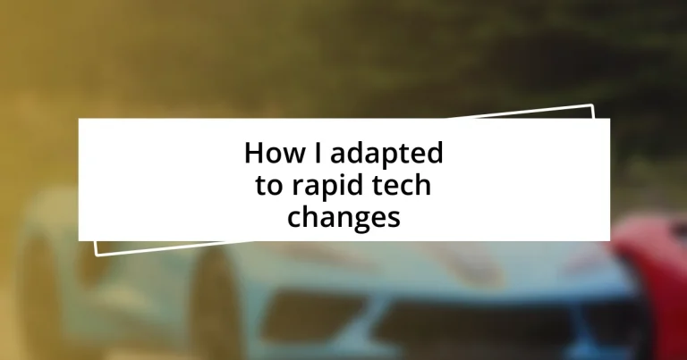 How I adapted to rapid tech changes