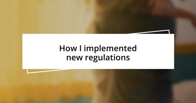 How I implemented new regulations