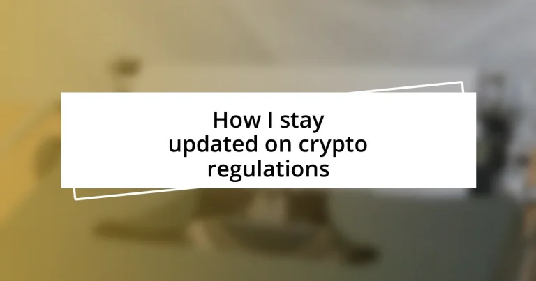 How I stay updated on crypto regulations