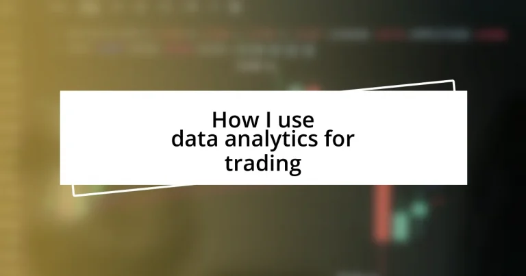 How I use data analytics for trading