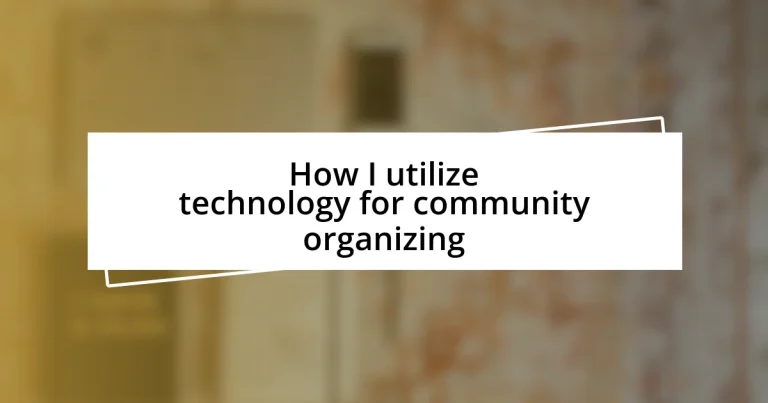 How I utilize technology for community organizing