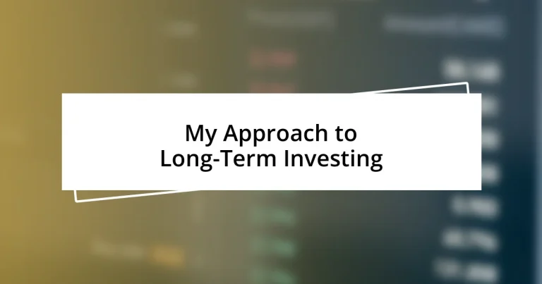 My Approach to Long-Term Investing