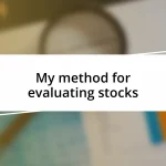 My method for evaluating stocks