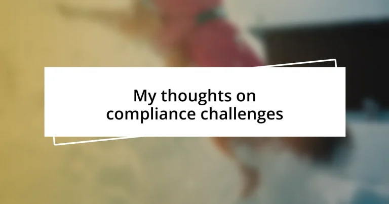 My thoughts on compliance challenges