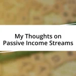 My Thoughts on Passive Income Streams