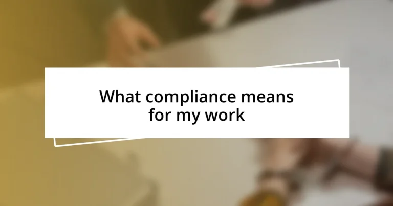 What compliance means for my work