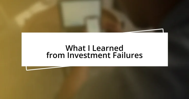 What I Learned from Investment Failures