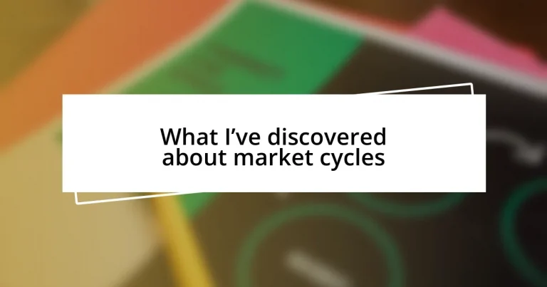 What I’ve discovered about market cycles