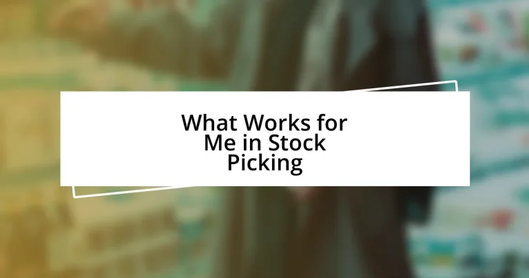 What Works for Me in Stock Picking