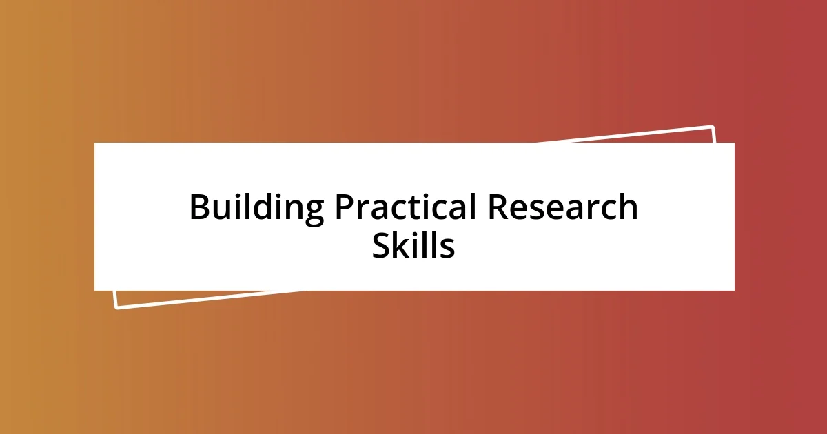 Building Practical Research Skills