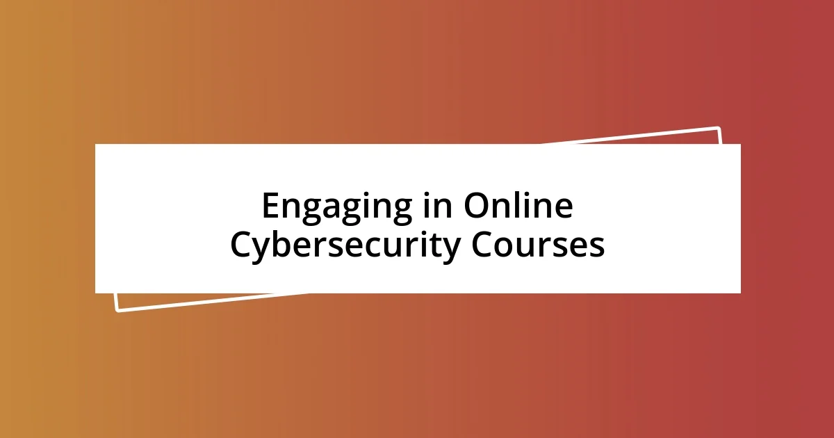 Engaging in Online Cybersecurity Courses