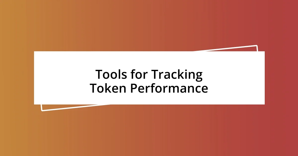 Tools for Tracking Token Performance