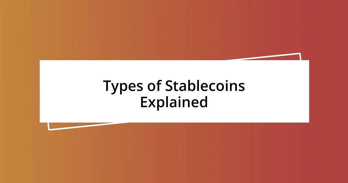 Types of Stablecoins Explained