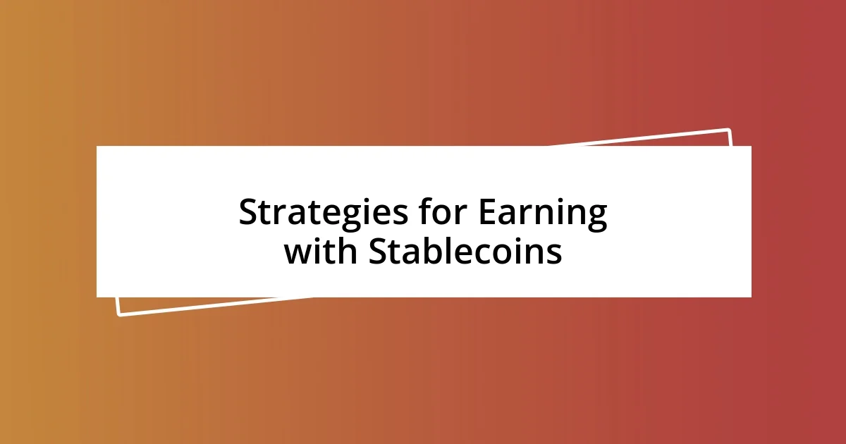 Strategies for Earning with Stablecoins