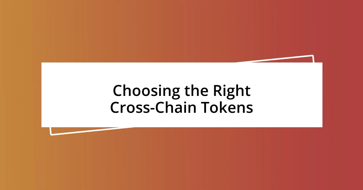 Choosing the Right Cross-Chain Tokens