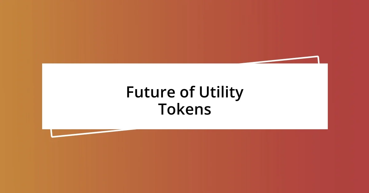 Future of Utility Tokens