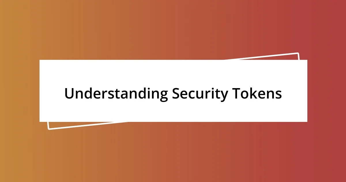 Understanding Security Tokens