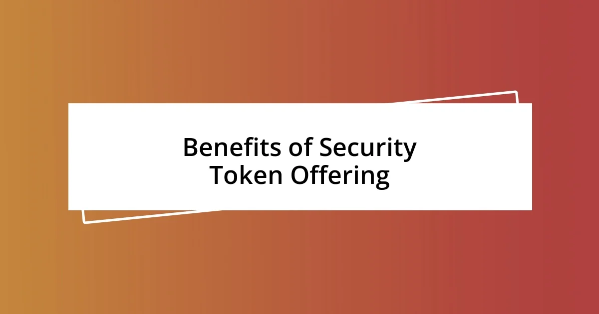 Benefits of Security Token Offering