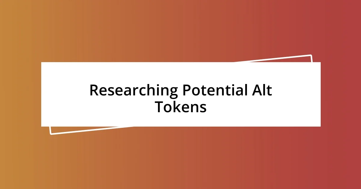 Researching Potential Alt Tokens