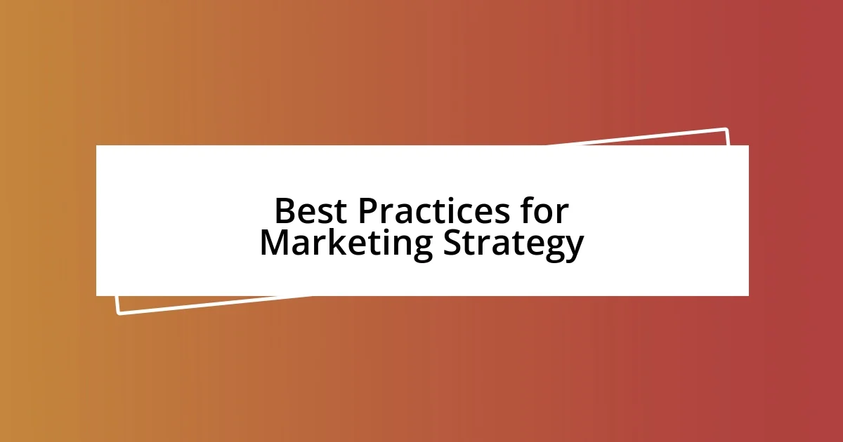 Best Practices for Marketing Strategy