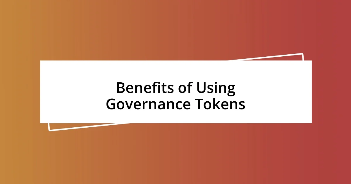 Benefits of Using Governance Tokens