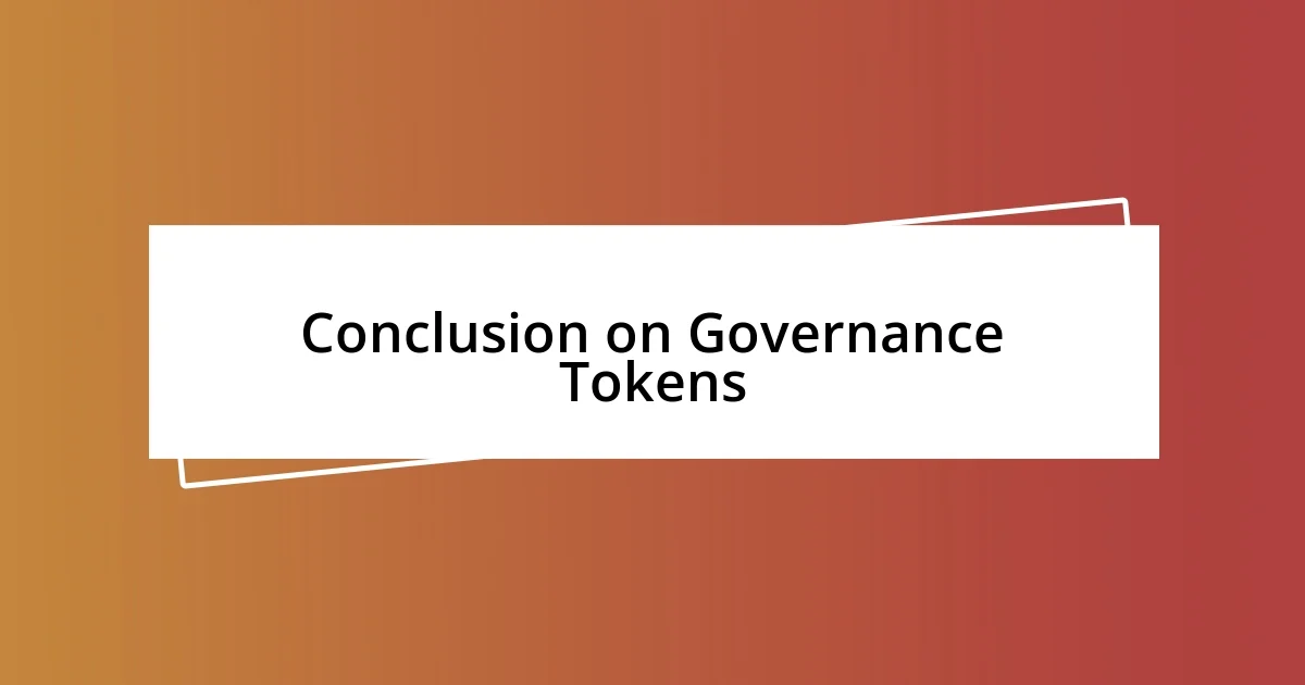 Conclusion on Governance Tokens