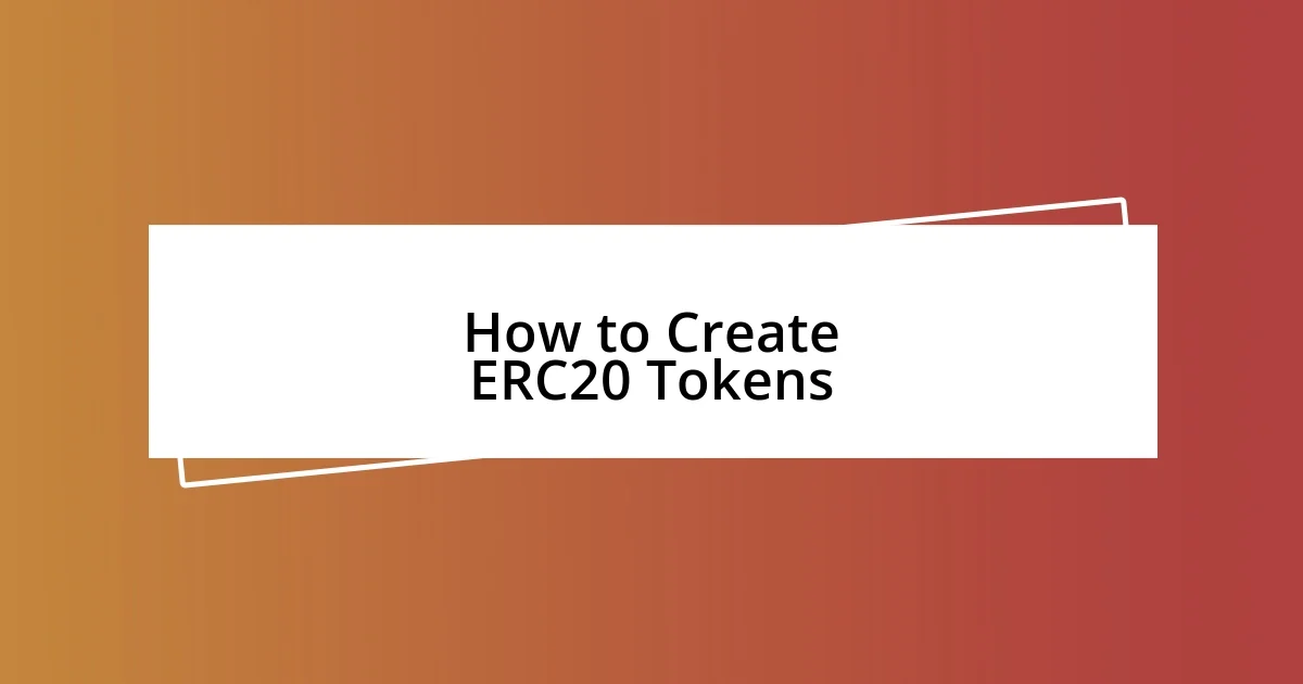 How to Create ERC20 Tokens