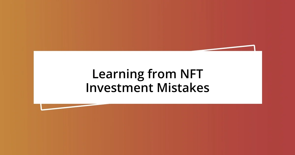 Learning from NFT Investment Mistakes