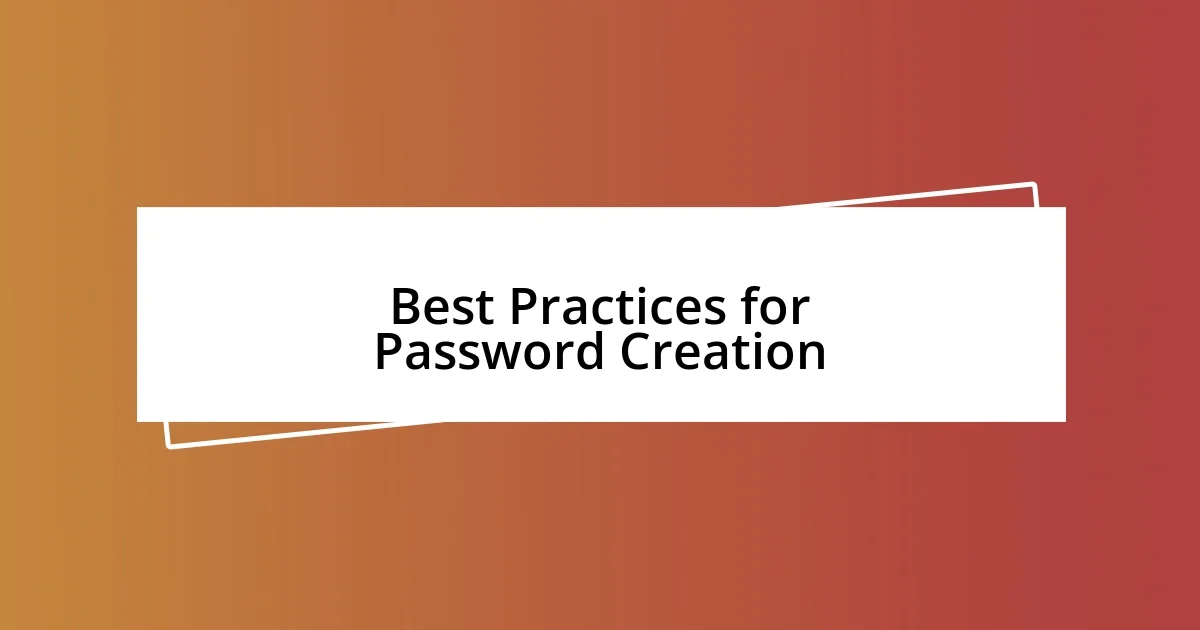 Best Practices for Password Creation